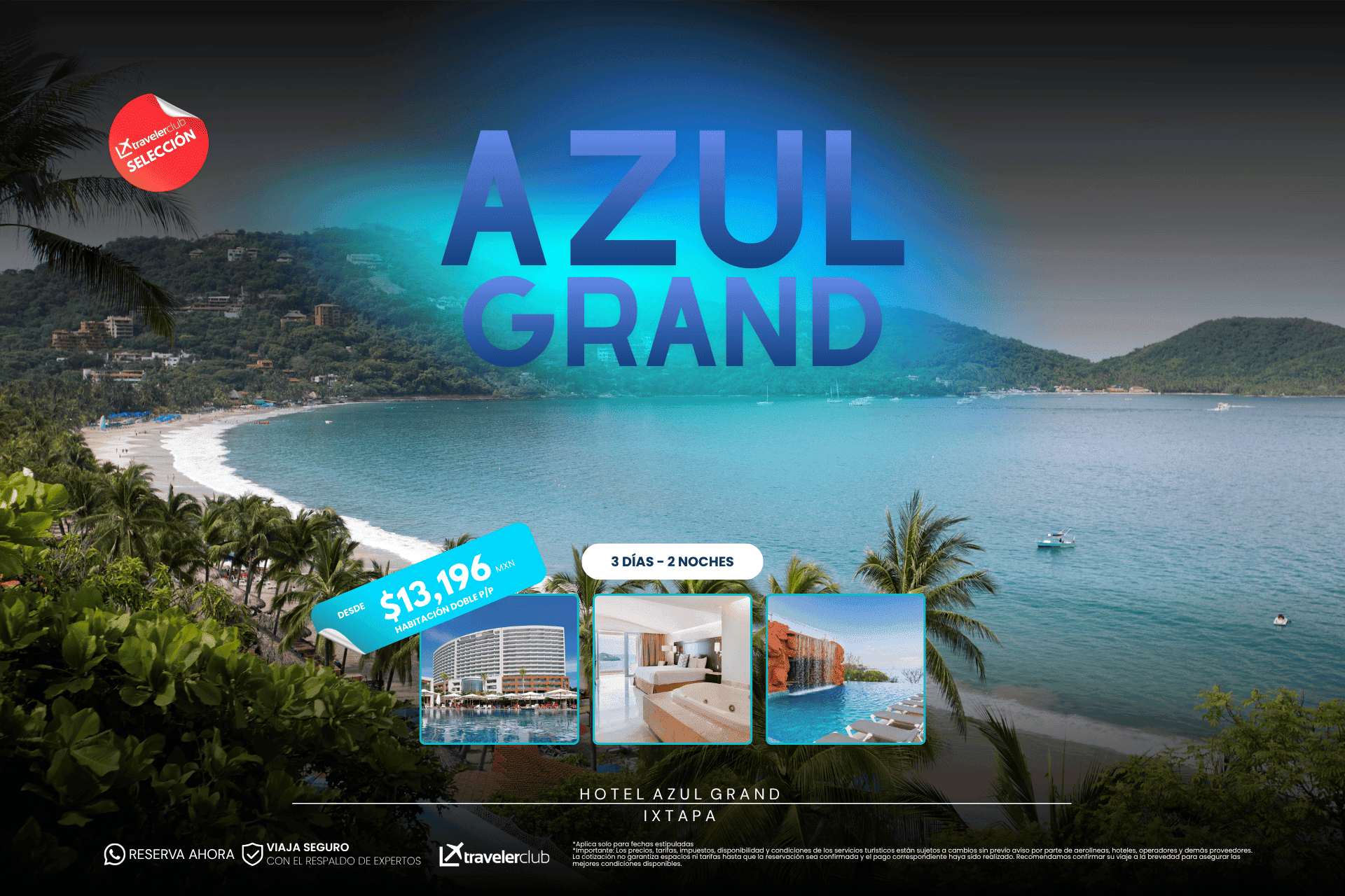 ESCAPATE A AZUL GRAND IXTAPA
